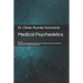 Medical Psychedelics: The evidence-based textbook about the clinical applications of LSD, psilocybin, ayahuasca, DMT, MDMA and ketamine