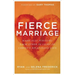 Fierce Marriage: Radically Pursuing Each Other in Light of Christ's Relentless Love