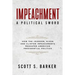 Impeachment - A Political Sword: How The Johnson, Nixon and Clinton Impeachments Reshaped Presidenial Politics