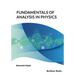 Fundamentals of Analysis in Physics