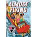Almost Flying