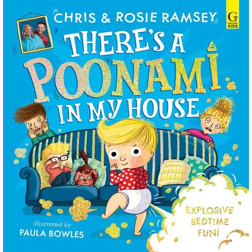 There's a Poonami in My House: The Hilarious Picture Book from Podcast Stars and Sunday Times No 1 Bestselling Authors, Chris and Rosie Ramsey