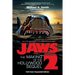Jaws 2: The Making of the Hollywood Sequel, Updated and Expanded Edition: (Softcover Color Edition)