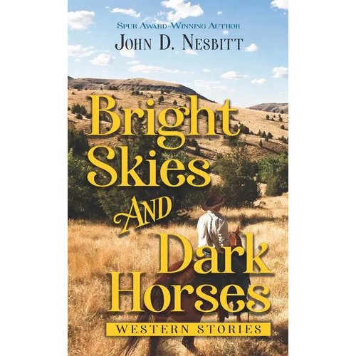 Bright Skies and Dark Horses: Western Stories