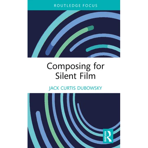 Composing for Silent Film