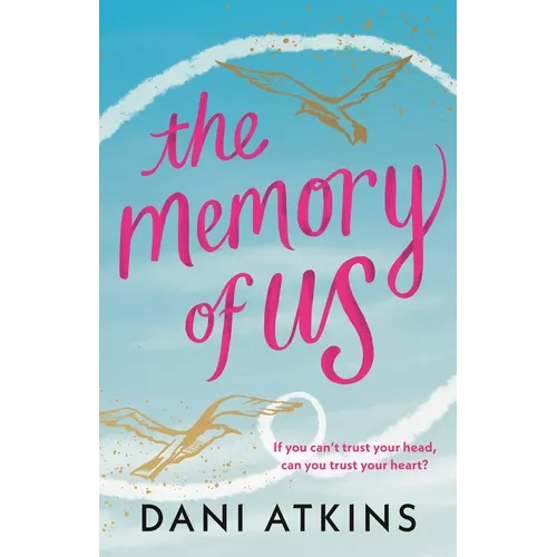 The Memory of Us: An Absolutely Emotional Love Story Filled with Heart-Wrenching Romance, Family Love, and Mystery