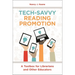 Tech-Savvy Reading Promotion: A Toolbox for Librarians and Other Educators