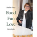 Food, Fun, Love: Party Styles