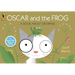 Oscar and the Frog: A Book about Growing