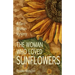 The Woman Who Loved Sunflowers: A Yarn Woman Mystery