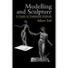 Modelling and Sculpture: A Guide to Traditional Methods