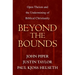 Beyond the Bounds: Open Theism and the Undermining of Biblical Christianity