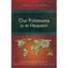 Our Politeuma Is in Heaven!: Paul's Polemical Engagement with the "Enemies of the Cross of Christ" in Philippians 3:18-20