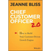 Chief Customer Officer 2.0: How to Build Your Customer-Driven Growth Engine