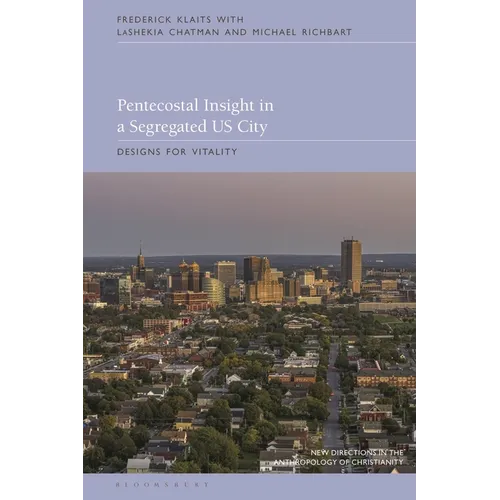 Pentecostal Insight in a Segregated Us City: Designs for Vitality - Paperback