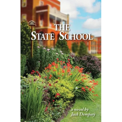 The State School - a novel by Jack Dempsey
