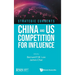 Strategic Currents: China and US Competition for Influence