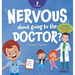 Nervous About Going To The Doctor: An Affirmation-Themed Children's Book To Help Kids (Ages 4-6) Overcome Medical Visit Jitters