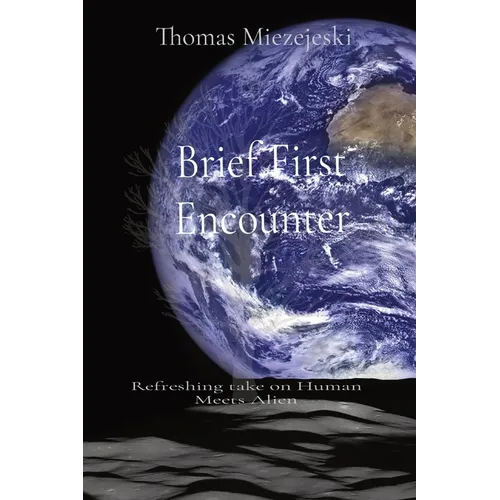 Brief First Encounter: Refreshing take on Human Meets Alien