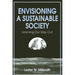 Envisioning a Sustainable Society: Learning Our Way Out