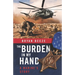The Burden in My Hand: A Marine's Story