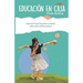Educación en casa: Aquí esta lo que los padres necesitan saber acerca del homeschool