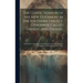 The Coptic Version of the New Testament in the Southern Dialect, Otherwise Called Sahidic and Thebaic: With Critical Apparatus, Literal English Transl