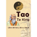 Tao Te King: Libro del tao y de su virtud