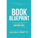 Book Blueprint: How Any Entrepreneur Can Write an Awesome Book