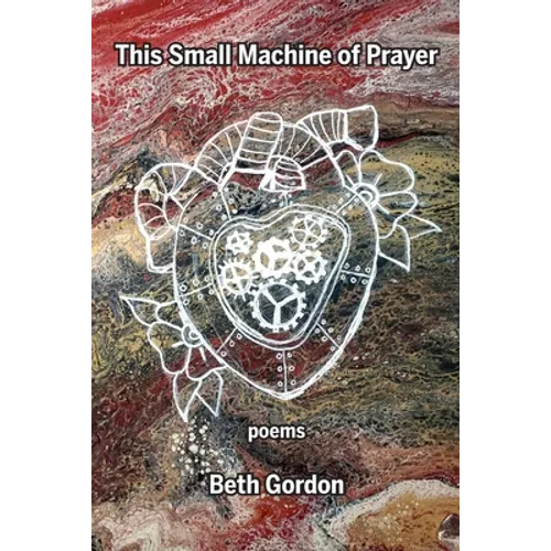 This Small Machine of Prayer