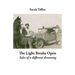 The Light Breaks Open: Tales of a different dreaming