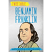 Tweetable Benjamin Franklin: Quips, Quotes & Other One-Liners