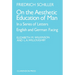On the Aesthetic Education of Man in a Series of Letters