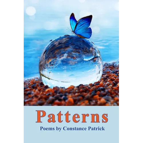 Patterns: Poems by Constance Patrick