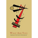 What Are You?