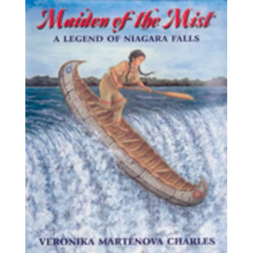 Maiden of the Mist: A Legend of Niagara Falls