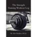The Strength Training Workout Log