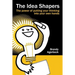 The Idea Shapers: the power of putting your thinking into your own hands