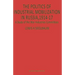 The Politics of Industrial Mobilization in Russia, 1914-17: A Study of the War-Industries Committees
