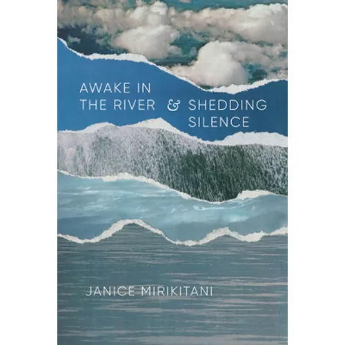 Awake in the River and Shedding Silence