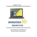 Windows 10 Shortcuts: Learn impressive Windows 10 Shortcut Keys in 60 minutes
