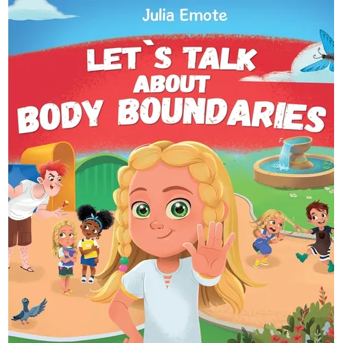 Let's Talk about Body Boundaries: Body Safety Book for Kids about Consent, Personal Space, Private Parts and Friendship, that helps toddlers and child