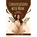 Conversations With Mom: Recipes for Self-Help