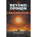 Beyond Opinion: Science, Reality and Truth