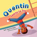 Quentin Learns to Try: Children's Book for Kids Ages 2-5 with Positive Messages about Perseverance, Self-Confidence, and Self-Acceptance (Quentin Lear