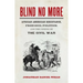 Blind No More: African American Resistance, Free-Soil Politics, and the Coming of the Civil War