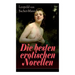 Die besten erotischen Novellen: Von dem Namenspatron des Masochismus: Venus im Pelz + Lola + Die Sclavenhändlerin + Don Juan von Kolomea + Der wahnsin