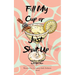 Fill My Cup or Just Shut Up A Collection of Poems
