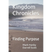 Kingdom Chronicles: Finding Purpose