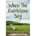 When the Dandelions Sing